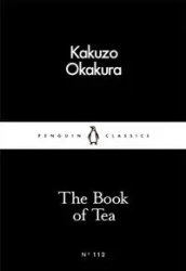 The Book of Tea - Okakura Kakuzo