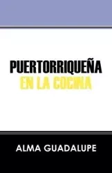 Puertorrique a En La Cocina - Guadalupe Alma