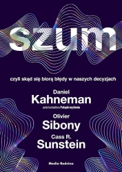 Szum - Daniel Kanehman, Olivier Sibony, Cass R. Sunstein