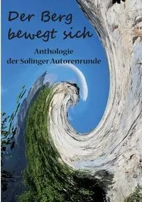 Der Berg bewegt sich - Kay Ganahl