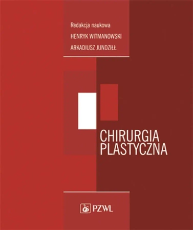 Chirurgia plastyczna - Henryk Witamowski, Arkadiusz Jundziłł