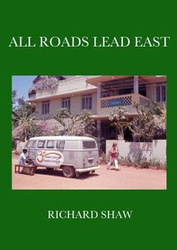 All Roads Lead East - Richard Neil Shaw