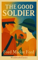 The Good Soldier. Wordsworth Classics wer. angielska - Ford Madox Ford