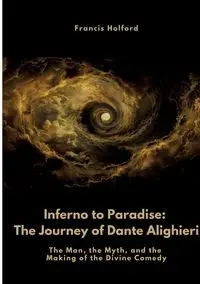Inferno to Paradise - Francis Holford
