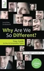 Why Are We So Different? Your Guide to the 16 Personality Types - Jaroslaw Jankowski