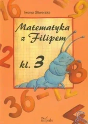 Matematyka z Filipem kl.3 w.2012 - Iwona Śliwerska
