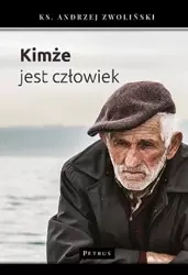 Kimże jest człowiek? - ks. Andrzej Zwoliński