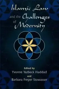 Islamic Law and the Challenges of Modernity - Yvonne Haddad Yazbeck