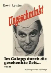 Ungeschminkt - Erwin Leister