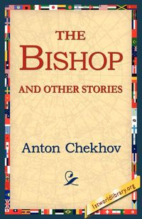 The Bishop and Other Stories - Anton Chekhov Pavlovich