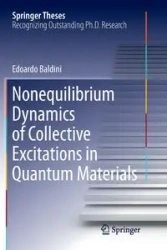 Nonequilibrium Dynamics of Collective Excitations in Quantum Materials - Baldini Edoardo