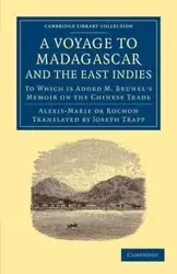 A Voyage to Madagascar, and the East Indies - Alexis Rochon