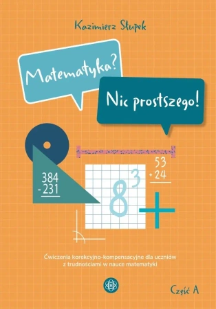 Matematyka? Nic prostszego! Część A - Kazimierz Słupek