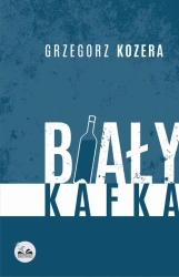 eBook Biały Kafka - Grzegorz Kozera mobi epub