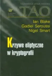Krzywe eliptyczne w kryptografii - Blake Ian, Seroussi Gadiel, Nigel Smart