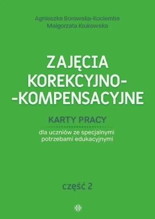 Zajęcia korekcyjno-kompensacyjne cz.2 w.2022 - Agnieszka Borowska-Kociemba, Małgorzata Krukowska