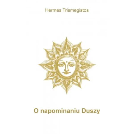 O napominaniu Duszy - Trismegistos Hermes