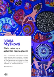 eBook Białe zwierzęta są bardzo często głuche - Ivana Myšková epub mobi