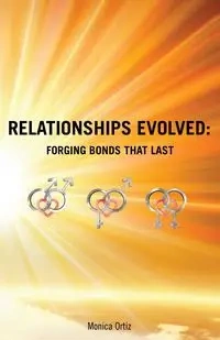 Relationships Evolved - Monica Ortiz