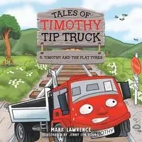 Timothy and the Flat Tyres - Lawrence Mark