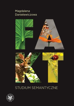 Fakt. Studium semantyczne - Magdalena Danielewiczowa
