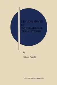 Developments of International Trade Theory - Negishi Takashi