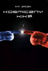 Kosmiczny kiks - A. M. Gacek
