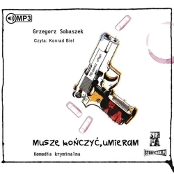 Muszę kończyć, umieram T.3 audiobook - Grzegorz Sobaszek