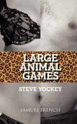 Large Animal Games - Steve Yockey