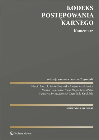 Kodeks postępowania karnego. Komentarz - red. Jarosław Zagrodnik