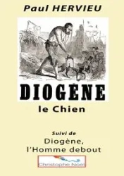 Diogène le Chien - Paul Hervieu