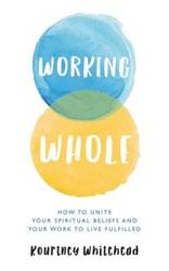 Working Whole - Kourtney Whitehead