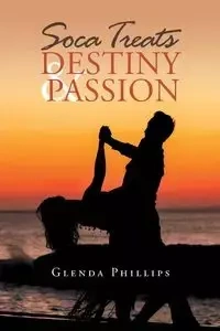 Soca Treats Destiny and Passion - Glenda Phillips