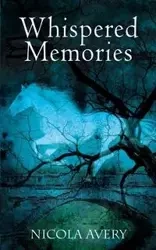 Whispered Memories - Avery Nicola