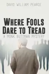 Where Fools Dare to Tread - David William Pearce