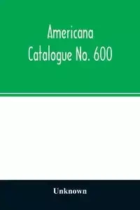 Americana Catalogue No. 600 - Unknown