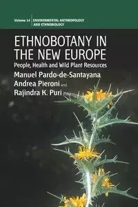 Ethnobotany in the New Europe - Pardo-de-Santayana Manuel