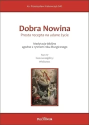 Dobra Nowina. Prosta recepta na udane życie T.4 - Przemysław Krakowczyk SAC