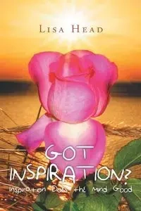 Got Inspiration? - Lisa Head