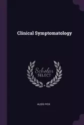 Clinical Symptomatology - Pick Alois