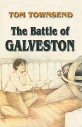 The Battle of Galveston - Tom Townsend