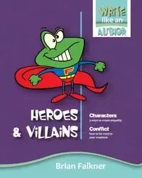 Heroes and Villains - Brian Falkner