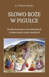 Słowo Boże w pigułce T.1 - Wojciech Kardyś