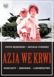 eBook Azja we krwi. Konflikty – zbrodnie – ludobójstwo - Piotr Bejrowski epub mobi