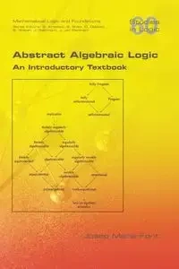 Abstract Algebraic Logic. An Introductory Textbook - Maria Josep Font