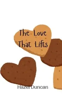 The Love That Lifts - Duncan Hazel