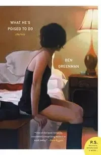 What He's Poised to Do - Ben Greenman