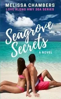 Seagrove Secrets - Melissa Chambers