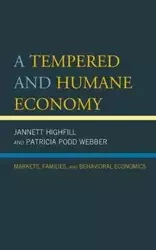 A Tempered and Humane Economy - Highfill Jannett