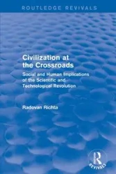 Civilization at the Crossroads - Richta Radovan
